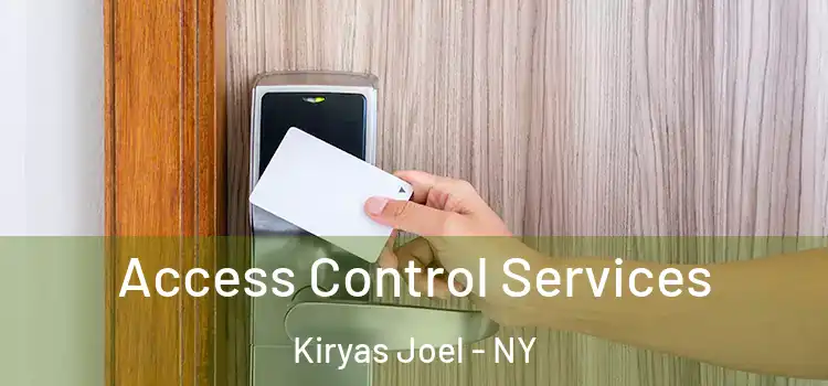 Access Control Services Kiryas Joel - NY