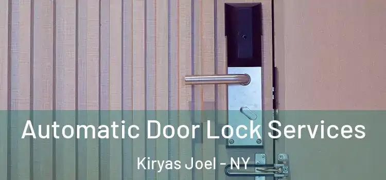 Automatic Door Lock Services Kiryas Joel - NY
