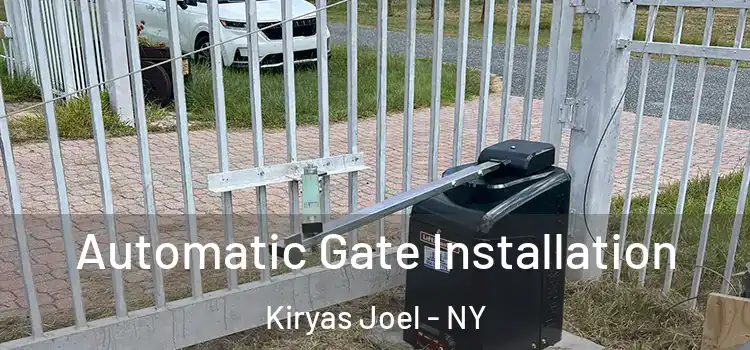 Automatic Gate Installation Kiryas Joel - NY