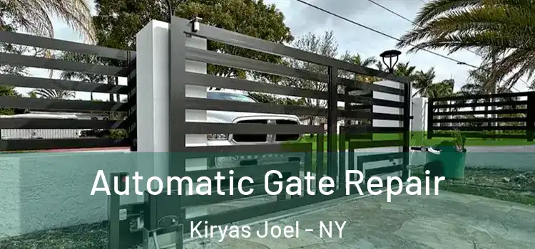 Automatic Gate Repair Kiryas Joel - NY