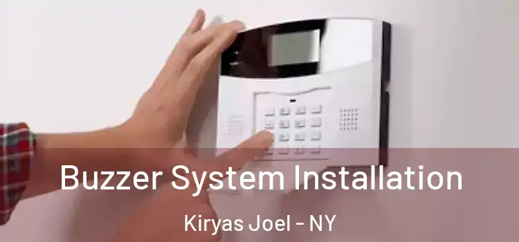 Buzzer System Installation Kiryas Joel - NY