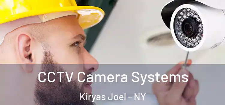 CCTV Camera Systems Kiryas Joel - NY