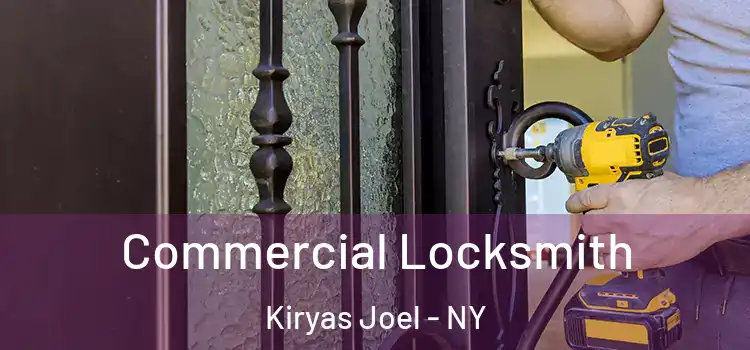  Commercial Locksmith Kiryas Joel - NY