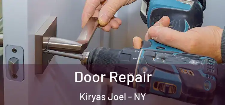 Door Repair Kiryas Joel - NY