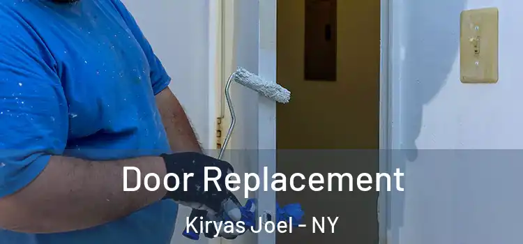 Door Replacement Kiryas Joel - NY