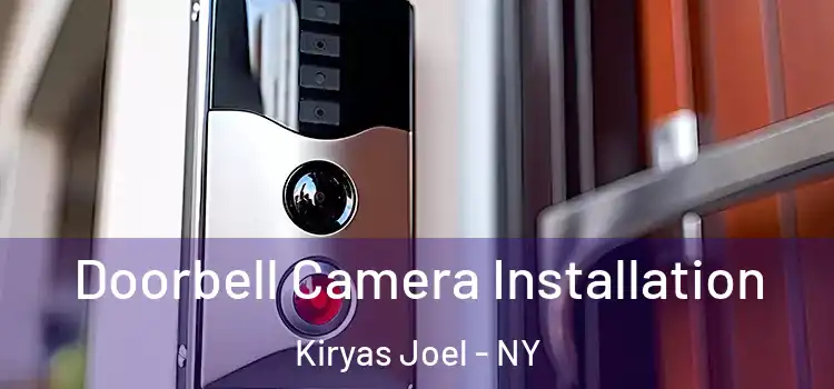  Doorbell Camera Installation Kiryas Joel - NY