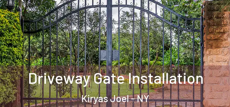 Driveway Gate Installation Kiryas Joel - NY
