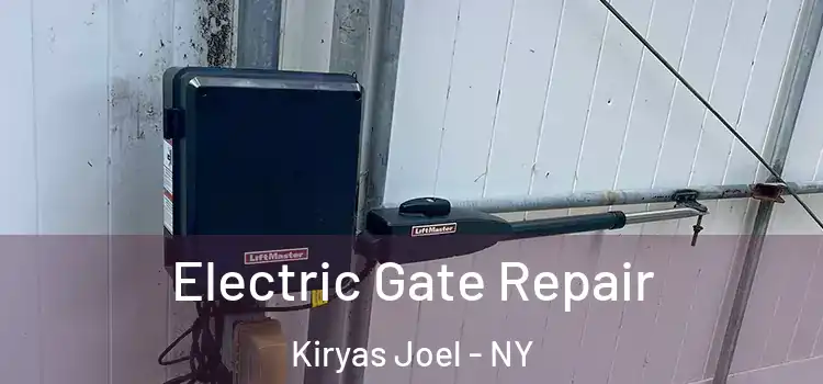 Electric Gate Repair Kiryas Joel - NY