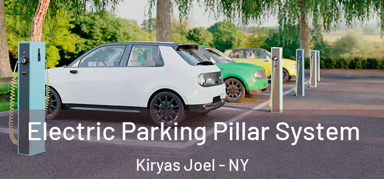 Electric Parking Pillar System Kiryas Joel - NY