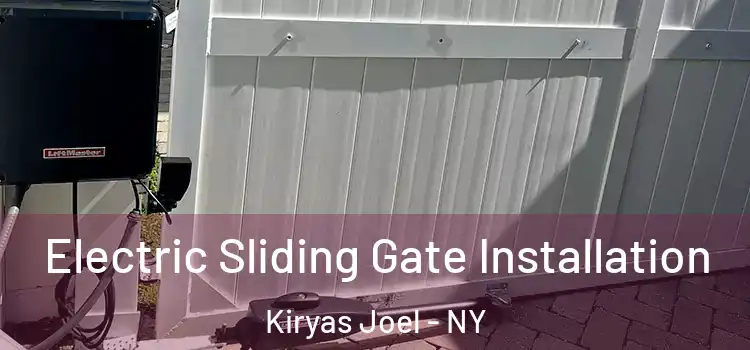  Electric Sliding Gate Installation Kiryas Joel - NY