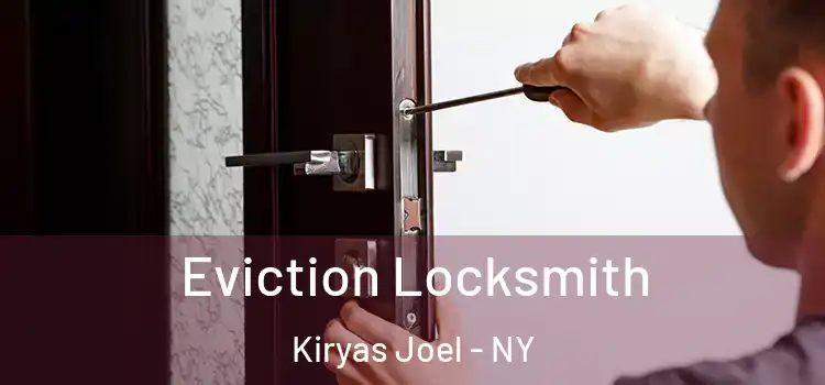 Eviction Locksmith Kiryas Joel - NY