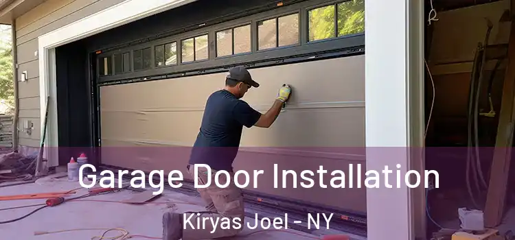  Garage Door Installation Kiryas Joel - NY
