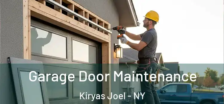 Garage Door Maintenance Kiryas Joel - NY