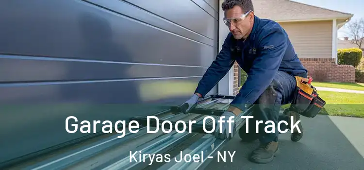  Garage Door Off Track Kiryas Joel - NY