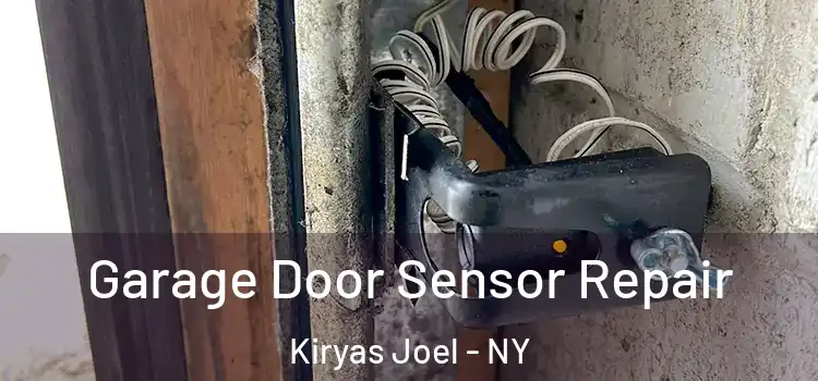 Garage Door Sensor Repair Kiryas Joel - NY