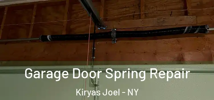  Garage Door Spring Repair Kiryas Joel - NY