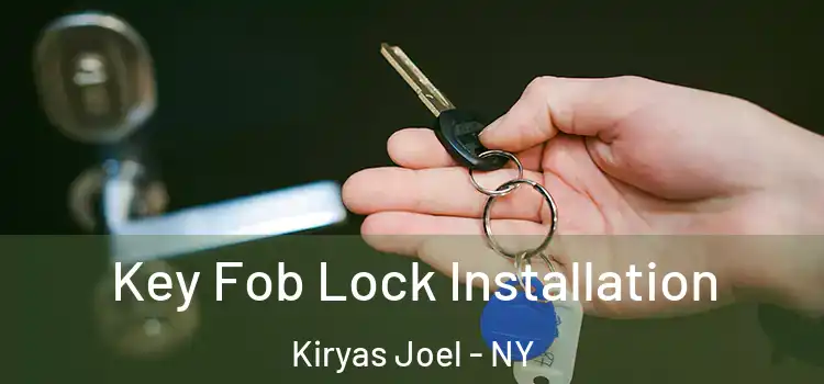  Key Fob Lock Installation Kiryas Joel - NY