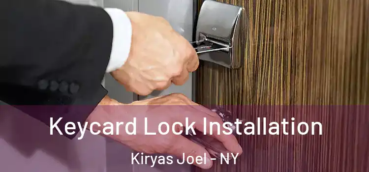  Keycard Lock Installation Kiryas Joel - NY