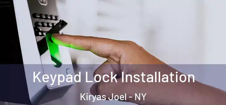 Keypad Lock Installation Kiryas Joel - NY