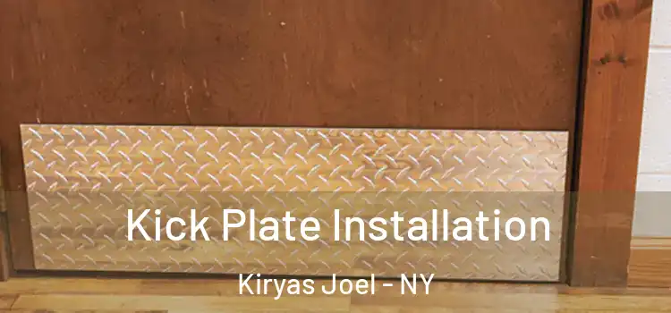  Kick Plate Installation Kiryas Joel - NY