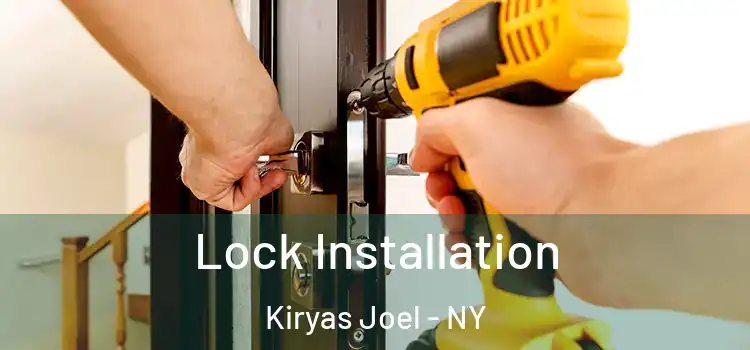 Lock Installation Kiryas Joel - NY