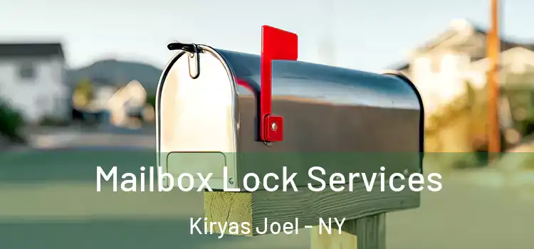 Mailbox Lock Services Kiryas Joel - NY