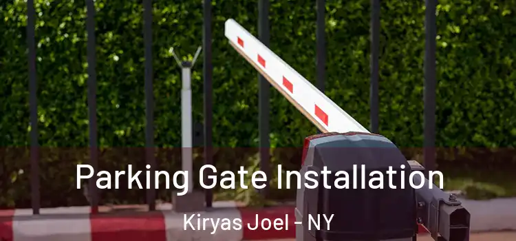  Parking Gate Installation Kiryas Joel - NY