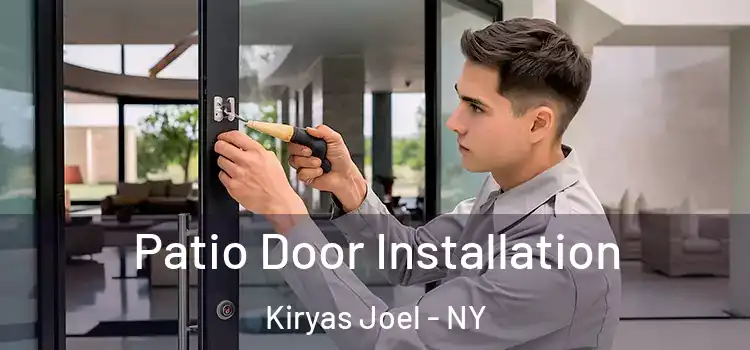  Patio Door Installation Kiryas Joel - NY