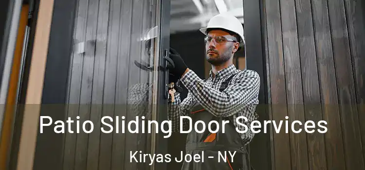 Patio Sliding Door Services Kiryas Joel - NY