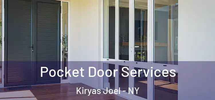  Pocket Door Services Kiryas Joel - NY