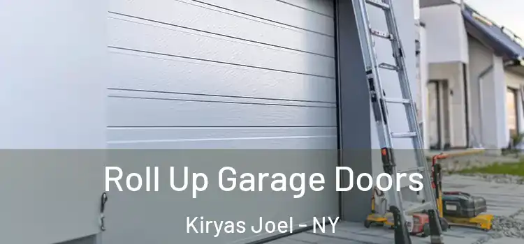  Roll Up Garage Doors Kiryas Joel - NY
