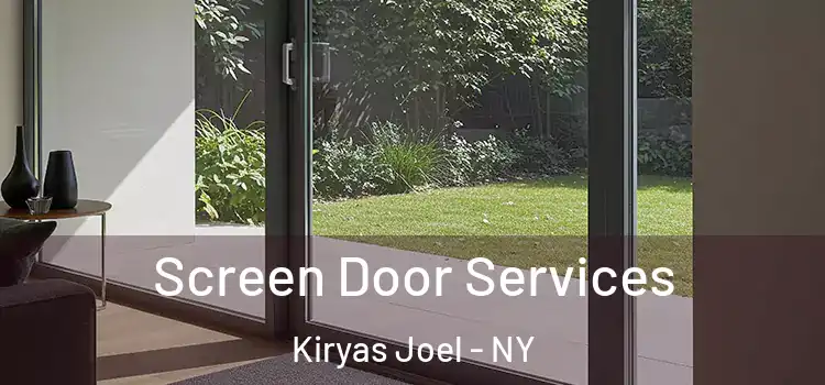 Screen Door Services Kiryas Joel - NY
