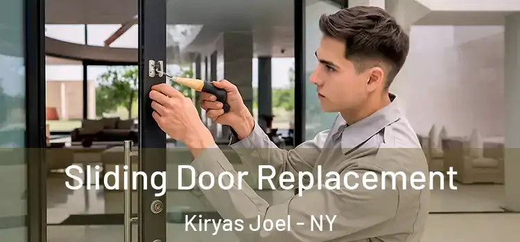 Sliding Door Replacement Kiryas Joel - NY