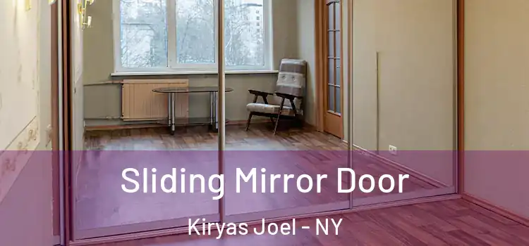  Sliding Mirror Door Kiryas Joel - NY